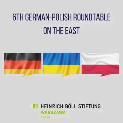 6th Polish-German Round Table on Eastern Europe