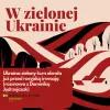 W zielonej Ukrainie_odcinek 3