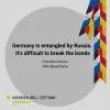 #4 Germany is entangled by Russia. It's difficult to break the bonds
