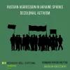 Russian aggression in Ukraine sparks decolonial activism