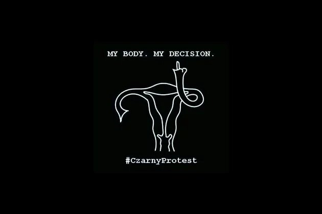 My body. My decision. #BlackProtest My body. My decision. #BlackProtest