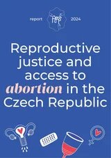 Report reproductive justice and access to abortion in the Czech Republic