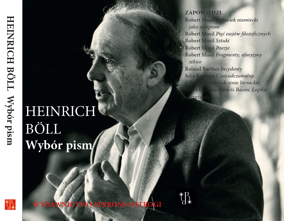Heinrich Böll o Polsce i Polakach. Wybór pism. Heinrich Böll o Polsce i Polakach. Wybór pism.